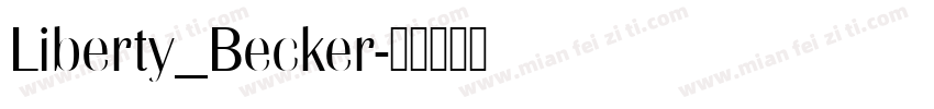 Liberty_Becker字体转换
