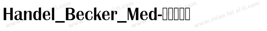 Handel_Becker_Med字体转换