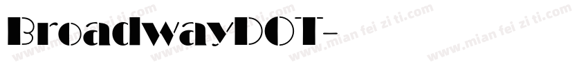 BroadwayDOT字体转换