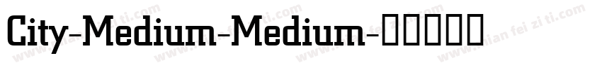 City-Medium-Medium字体转换