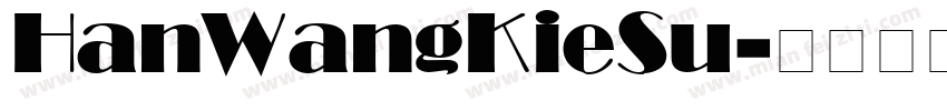HanWangKieSu字体转换