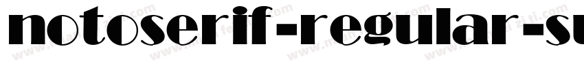 notoserif-regular-su字体转换
