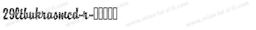 29ltbukrasmcd-r字体转换