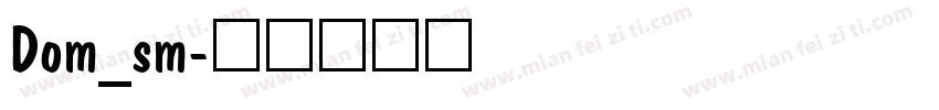 Dom_sm字体转换