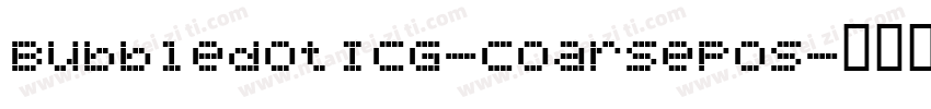 BubbledotICG-CoarsePos字体转换