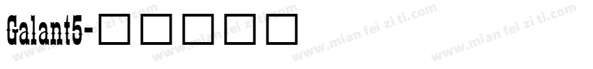 Galant5字体转换