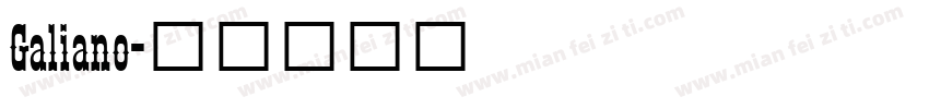 Galiano字体转换