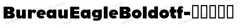 BureauEagleBoldotf字体转换