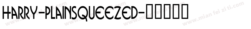 Harry-PlainSqueezed字体转换