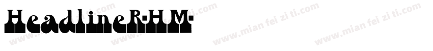 HeadlineR-HM字体转换