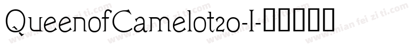 QueenofCamelot20-I字体转换