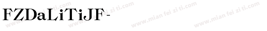 FZDaLiTiJF字体转换