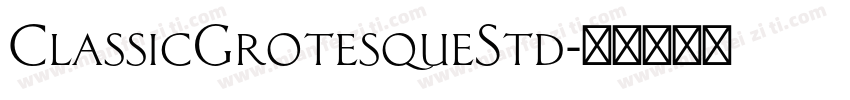 ClassicGrotesqueStd字体转换