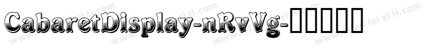 CabaretDisplay-nRvVg字体转换