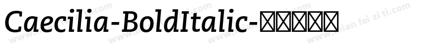 Caecilia-BoldItalic字体转换