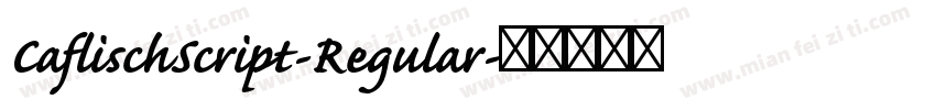 CaflischScript-Regular字体转换