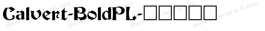 Calvert-BoldPL字体转换