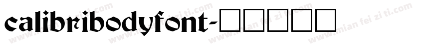 calibribodyfont字体转换