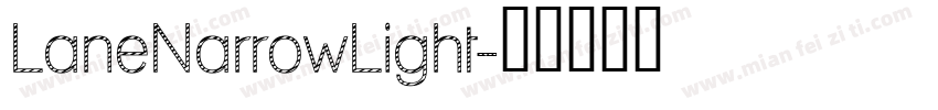 LaneNarrowLight字体转换