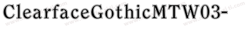 ClearfaceGothicMTW03字体转换
