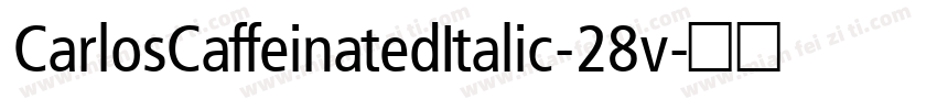 CarlosCaffeinatedItalic-28v字体转换