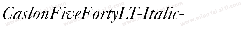 CaslonFiveFortyLT-Italic字体转换