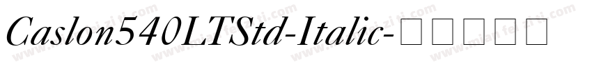 Caslon540LTStd-Italic字体转换