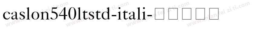 caslon540ltstd-itali字体转换