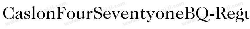 CaslonFourSeventyoneBQ-Regular字体转换