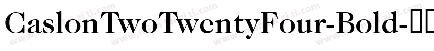 CaslonTwoTwentyFour-Bold字体转换