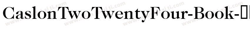 CaslonTwoTwentyFour-Book字体转换