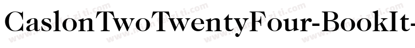 CaslonTwoTwentyFour-BookIt字体转换