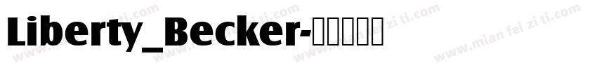 Liberty_Becker字体转换