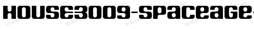 HOUSE3009-Spaceage-Black-Beta字体转换