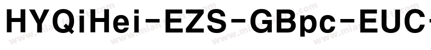 HYQiHei-EZS-GBpc-EUC字体转换