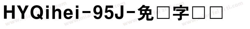 HYQihei-95J字体转换