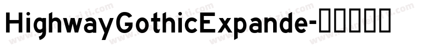 HighwayGothicExpande字体转换