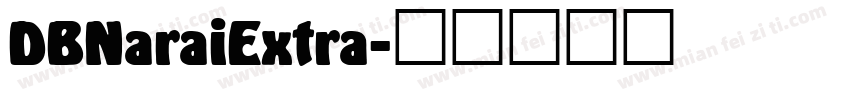 DBNaraiExtra字体转换