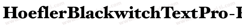HoeflerBlackwitchTextPro-Regula字体转换