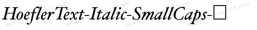 HoeflerText-Italic-SmallCaps字体转换