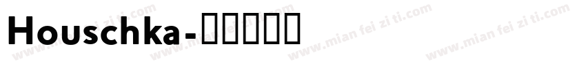 Houschka字体转换