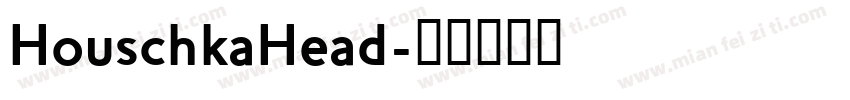 HouschkaHead字体转换