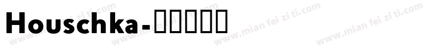 Houschka字体转换