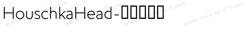 HouschkaHead字体转换