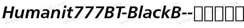Humanit777BT-BlackB-字体转换