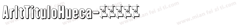 ArltTituloHueca字体转换