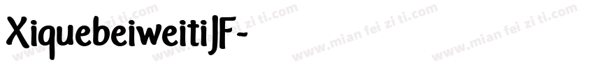 XiquebeiweitiJF字体转换