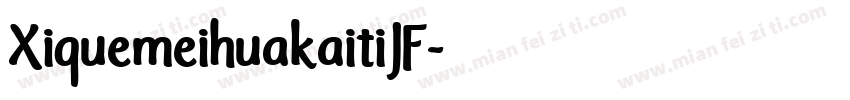 XiquemeihuakaitiJF字体转换