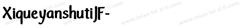 XiqueyanshutiJF字体转换