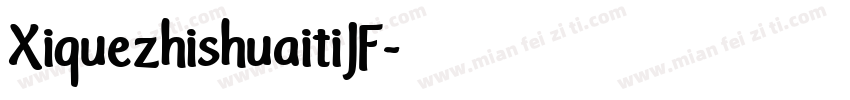 XiquezhishuaitiJF字体转换